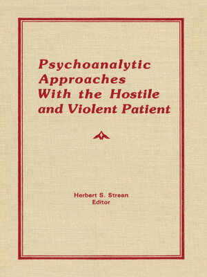 cover image of Psychoanalytic Approaches With the Hostile and Violent Patient